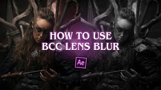 Smooth Bcc Lens Blur  After Effects Tutorial Beginners [upl. by Lemak]