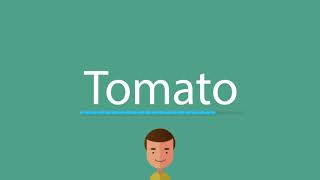 Tomato pronunciation [upl. by Einolem]