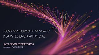 Los corredores de seguros y la IA [upl. by Ayo]