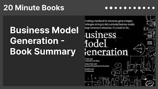 Business Model Generation  Book Summary [upl. by Nahor]