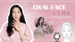 The Oval Face Guide 🎀୭ ˚ ᵎᵎ JiaGlowUp [upl. by Nilatak]