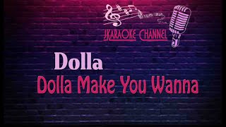 HQ KARAOKE Dolla  Dolla Make You Wanna [upl. by Travis]