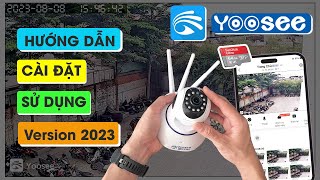 Hướng dẫn cài đặt và sử dụng camera Yoosee chi tiết mới nhất 2023  Cách kết nối wifi camera Yoosee [upl. by Kciredorb]