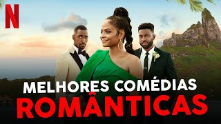 5 MELHORES COMÉDIAS ROMÂNTICAS NA NETFLIX [upl. by Getter144]