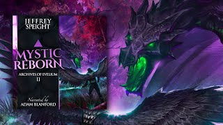 Full Fantasy Audiobook—Archives of Evelium Book 2—Mystic Reborn Dungeons and Dragons inspired [upl. by Sherwynd]