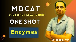 MDCAT  NUMS  Enzymes  One Shot by Dr Sohail [upl. by Dnalram]