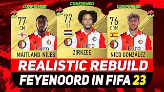 🏆FEYENOORD REALISTIC REBUILD IN FIFA 23 CAREER MODE ftZIRKZEE MAITLANDNILES NICO GONZÁLEZetc [upl. by Grane]