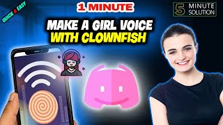 How to make a girl voice with clownfish 2024 Quick amp Easy [upl. by Mendy]