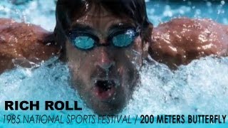 Rich Roll Races 200m Fly at 1985 National Sports Festival [upl. by Anniroc]