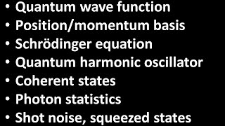 07 Quantum optics Schrodinger equation harmonic oscillator coherent states photon statistics [upl. by Otto123]