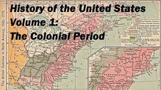 History of the United States Volume 1 Colonial Period  FULL audiobook 🎧📖  Greatest🌟AudioBooks [upl. by Bena]