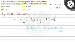 A Fahrenheit thermometer registers \ 110\circ \ while a faulty Celsius thermometer register [upl. by Werdna]