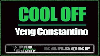 Cool Off  YENG CONSTANTINO KARAOKE [upl. by Artinak]