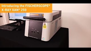 Introducing the FISCHERSCOPE® X RAY XAN® 250  Fischer [upl. by Malek931]