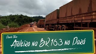 Atoleiro na BR 163 no Pará [upl. by Brodsky859]