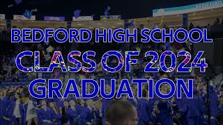 Bedford High School Graduation 2024 [upl. by Ainoyek]