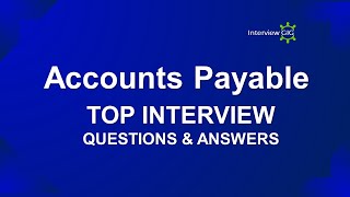 Accounts Payable Interview Questions and Answers  Most Asked AP Questions with Examples [upl. by Fern]