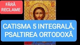 CATISMA 5 INTEGRALĂ  PSALTIREA ORTODOXĂ [upl. by Jarlen582]