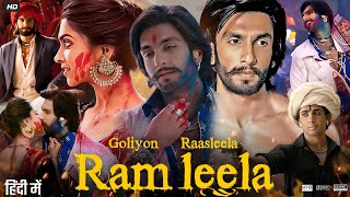 Ram Leela Full Movie  Ranveer Singh  Deepika Padukone  Richa Chadha  Review amp Facts Explain [upl. by Afatsom611]