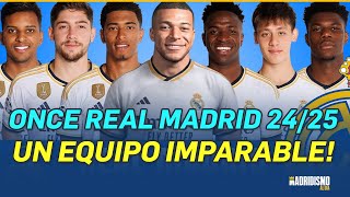 ✅✍ ONCE del REAL MADRID 20242025  Un REAL MADRID ESPECTACULAR con MBAPPÉ [upl. by Sallyanne]