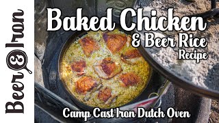 Baked Chicken amp Beer Rice in a Camp Cast Iron Dutch Oven [upl. by Elrahc428]