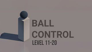 Levels 1120  Ball Control [upl. by Jecon]