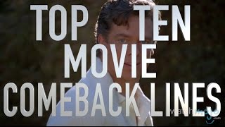 Top 10 Movie Comeback Lines Quickie [upl. by Nnylkcaj962]