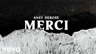 Ansy Derose  Merci Visualizer [upl. by Ahsiad]