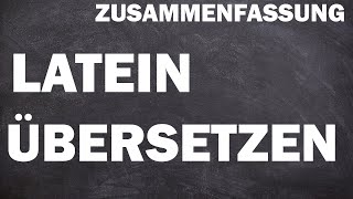 Übersetzen Latein  einfach erklärt  Zusammenfassung [upl. by Cave]