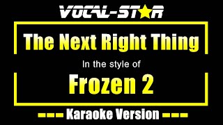 The Next Right Thing  Frozen 2  Karaoke Song With Lyrics [upl. by Scevour673]