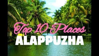 Top 10 Best Places to Visit in Alappuzha [upl. by Amiaj510]