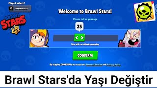 Brawl Starsta Yaş Nasıl Değiştirilir  2024 Eğitimi [upl. by Drallim]