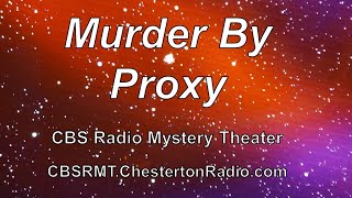 Murder By Proxy  CBS Radio Mystery Theater [upl. by Fifine]