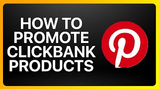 How To Promote Clickbank Products On Pinterest Ads Tutorial [upl. by Waring84]