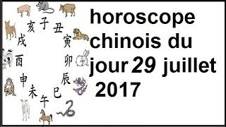 Horoscope chinois du jour 29 7 2017 [upl. by Nickles691]