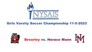 Brearley Varsity Soccer vs Horace Mann NYSAISAA Championship 11523 [upl. by Yendys]