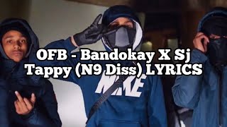 OFB Bandokay X Sj  Tappy LYRICS N9 Diss [upl. by Kaia59]