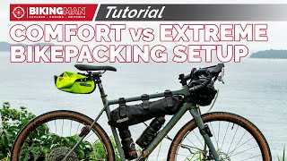 Comfort VS Extreme bikepacking setup with AxelCarionexplorer [upl. by Irita]