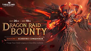 Tarisland Dragon Raid Bounty Season 1 Scardino conqueror [upl. by Eillib322]