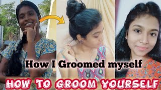 5 best Self Grooming tips  My Self Grooming transformation [upl. by Astri]