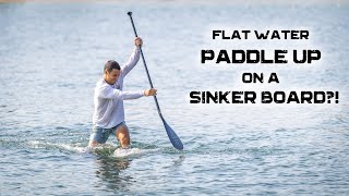 Flat water paddle up on a sinker board EXPLAINED [upl. by Elhsa423]