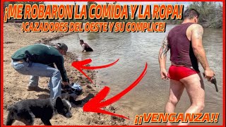 ME ROBARON LA COMIDA Y LA ROPA CAZADORES DEL OESTE Y SU COMPLICE HABRA VENGANZA EN ESTE RETO [upl. by Renelle]