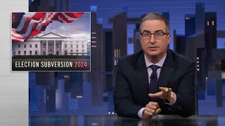 Election Subversion 2024 Last Week Tonight with John Oliver HBO [upl. by Hsetim738]