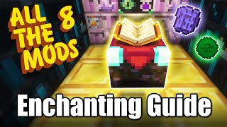 Ultimate Enchanting Guide  Step by Step  All The Mods 8 amp 9 [upl. by Critchfield]