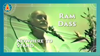 Nowhere to Stand  Ram Dass Full Lecture 1986 [upl. by Alaik]