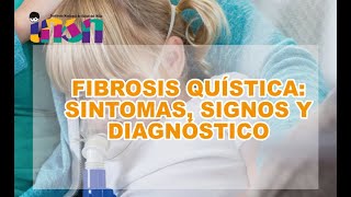 Fibrosis Quística Sintomas Signos y Diagnóstico  Tele IEC INSN [upl. by Stone]