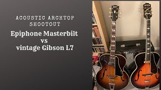 Acoustic Archtop Shootout Epiphone Masterbilt vs Vintage Gibson [upl. by Kcirtap]