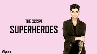 The Script  Superheroes  Lirik dan Terjemahan [upl. by Laing]