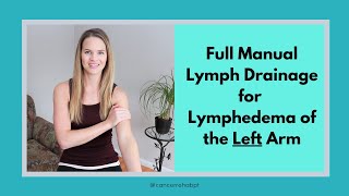 Lymphedema Massage Full Manual Lymphatic Drainage Massage for LEFT ARM Lymphedema [upl. by Selmner]