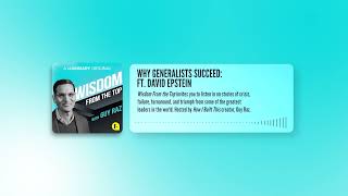 Why Generalists Succeed David Epstein  Wisdom From The Top [upl. by Rudolph]